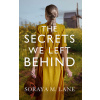 The Secrets We Left Behind (Lane Soraya M.)