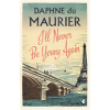 I'll Never Be Young Again (Du Maurier Daphne)