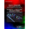 Film a televize jako audiovizuální zprostředkování světa / Filmová a televizní dramaturgie a programová skladba - Soňa Štroblová