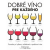 Dobré víno pre každého - Škovierová Katarína