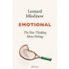 Emotional : The New Thinking About Feelings - Mlodinow Leonard
