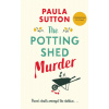 Potting Shed Murder (Paula Sutton)(Pevná)
