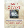 Bdělý život. Každodenní meditace na cestě Toltéků - don Miguel Ruiz, Jr.