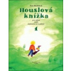 Houslová knížka 1 - pro radost aneb Začínáme ve 3. poloze - Eva Bublová