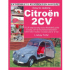 Citroen 2CV, Enthusiast's Restoration Manual - Porter Lindsay