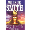 Řeka bohů IV Vnitřní oko - Smith Wilbur