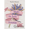 Šťastie má farbu levandule - Pauline Mai, Žaneta Aradská (ilustrátor)
