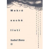 Mokré suché listí - Isabel Bono