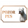 Argentínska doga - Kovová tabuľka POZOR PES