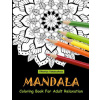 Mandala Coloring Book For Adult Relaxation: Coloring Pages For Meditation And Happiness (Viktoriya Yakubouskaya)(Brožovaná)