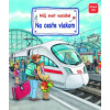 Môj svet vozidiel Na ceste vlakom - Susanne Gernhäuser-Schmauder