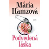 Podvedená láska SK MOTÝĽ - Mária Hamzová