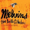 Melvins - Bulls & Bees / Electroretard / Reedice [CD]