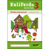 Kuliferdo ide do školy 3 - kolektiv