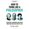 How to Think Like a Philosopher