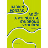 Jak žít a vyhnout se syndromu vyhoření - Radkin Honzák