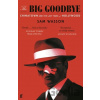 The Big Goodbye - Sam Wasson
