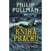 Kniha Prachu 1 - La Belle Sauvage [Pullman Philip]