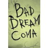 ESD Bad Dream Coma
