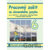 Pracovný zošit zo slovenského jazyka pre 6. ročník ZŠ s vyučovacím jazykom maďarským