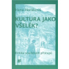 Kultura jako všelék?