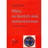 Mýty, na ktorých stojí antisemitizmus