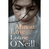 Almost Love - Louise O'Neill