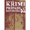 Krimi prípady reportéra AZ 1 – 4 - Ľuboš Jurík