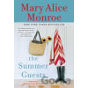The Summer Guests - Mary Alice Monroe