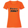 O čo sa ti jedná. - Oranžová , Dámske , S