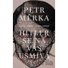 Hitler se na vás usmívá - Petr Měrka