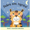 Dobrú noc, tigríča! kniha s kúzelnou baterkou - autor neuvedený