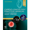 Cardio Oncology Practice Manual: A Companion to Braunwald s Heart Disease - Joerg Herrmann