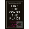 Like She Owns the Place (Cara Alwill Leyba)
