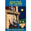 St. Paul the Apostle: The Story of the Apostle to the Gentiles (Mary Fabyan Windeatt,Windeatt,Paul A. Grout)(Brožovaná)