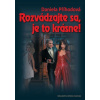 Rozvádzajte sa, je to krásne!