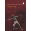 Tělo v pohybu (Tereza Frýbertová Konývková)