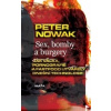 Sex, bomby a burgery - Peter Nowak