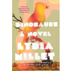 Dinosaurs - Lydia Millet
