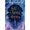 Lost in the Never Woods - Thomas Aiden