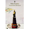 Testaments Betrayed - Kundera Milan
