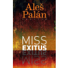 Miss exitus