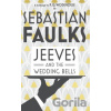 Jeeves and the Wedding Bells - Sebastian Faulks