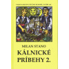 Kálnické príbehy 2. - Milan Stano