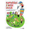 Kamarádi z naší ulice - Markéta Bolfová; Lukáš Fibrich