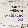 Ty chladné oči - Scarlett Wilková (mp3 audiokniha)