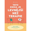 Tato kniha je levnější než terapie - Liz Kelly