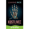 E-kniha Kostlivec - Luanne Riceová