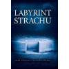 Labyrint strachu - Katarína Kuňová, Hana Přádová