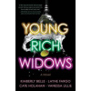 Young Rich Widows - Kimberly Belle, Layne Fargo, Cate Holahan, Vanessa Lillie, Sourcebooks Landmark